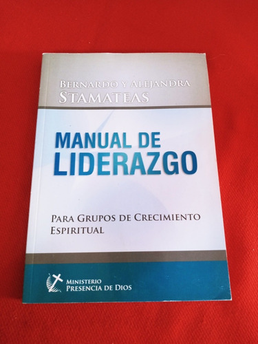 Manual De Liderazgo - Bernardo Y Alejandra Stamateas