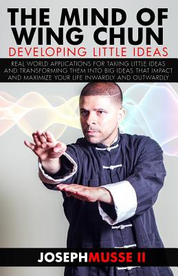 Libro The Mind Of Wing Chun: Developing Little Ideas - Mu...