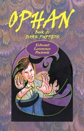 Libro Ophan, Dark Puppets - Mr Edward L Paciorek