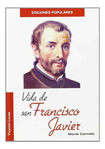 Libro Vida De San Francisco Javier - Vicente Lousa