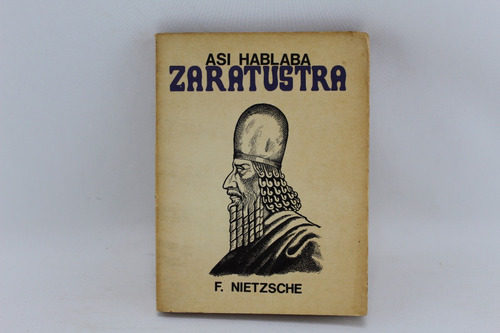 L4676 Federico Nietzsche -- Asi Hablaba Zaratustra