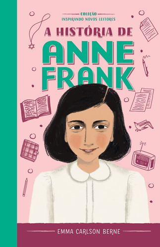 A História de Anne Frank, de Carlson Berne, Emma. Astral Cultural Editora Ltda, capa dura em português, 2022