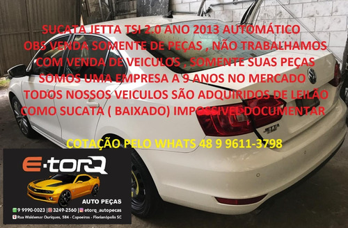 Sucata Vw Jetta Tsi 2.0 Automático 2013 C/teto