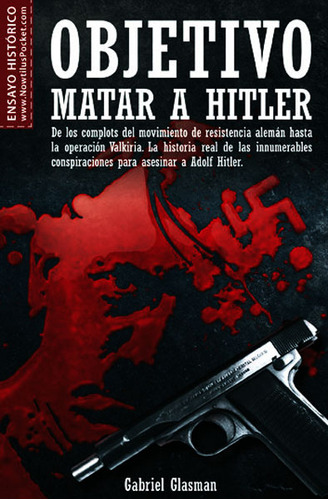 Objetivo Matar A Hitler, De Gabriel Glasman. Editorial Ediciones Gaviota, Tapa Blanda, Edición 2010 En Español