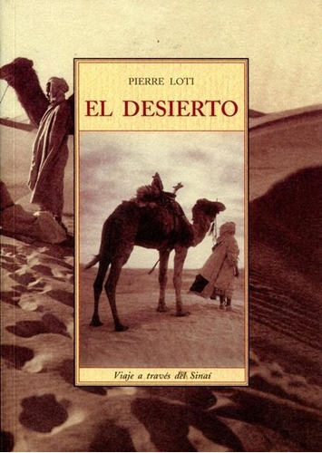 El Desierto . Viaje A Traves Del Sinai