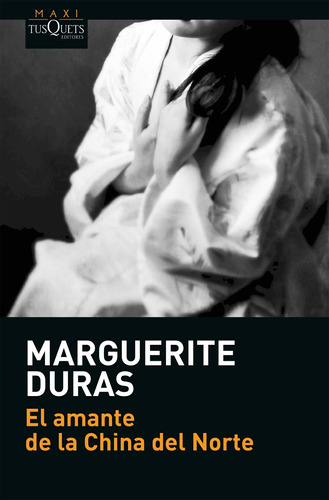El Amante De La China Del Norte De Marguerite Duras