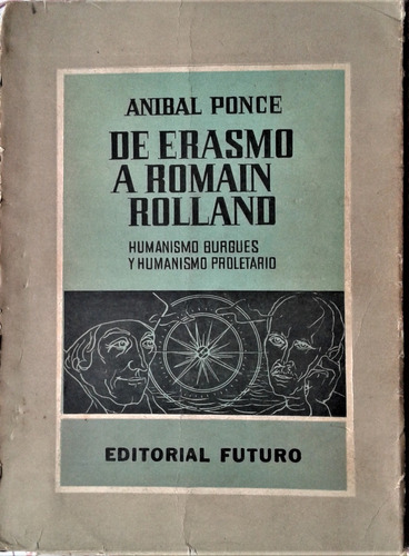 De Erasmo A Romain Rolland - Anibal Ponce - Futuro 1962