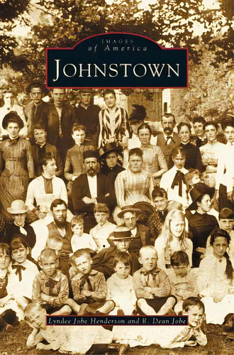 Johnstown, De Henderson, Lyndee Jobe. Editorial Arcadia Lib Ed, Tapa Dura En Inglés