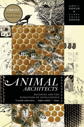Animal Architects: Building And The Evolution Of, De Gould, James L. Editorial Basic Books, Tapa Blanda En Inglés
