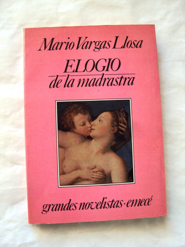 Mario Vargas Llosa, Elogio De La Madrastra - L29 (Usado)