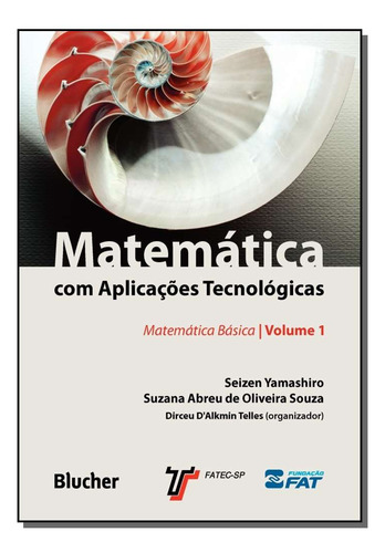 Libro Matematica Com Aplicacoes Tecnologicas Vol 01 De Yamas
