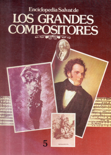 Enciclopedia Salvat De Los Grandes Compositores 5