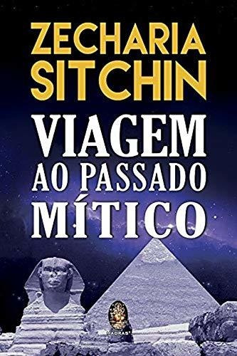 Livro Viagem Ao Passado Mítico 