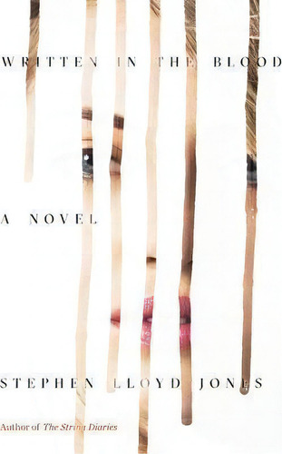 Written In The Blood, De Stephen Lloyd Jones. Editorial Little Brown Company, Tapa Dura En Inglés
