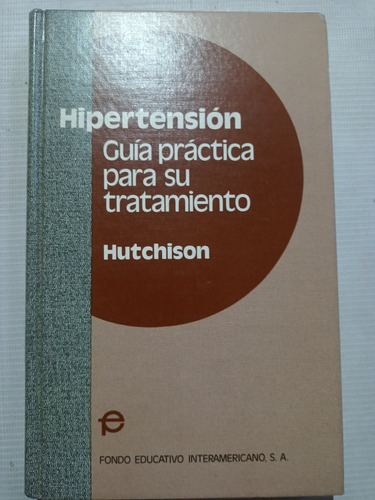 Hipertensión Guía Práctica Para Su Tratamiento Hutchison 