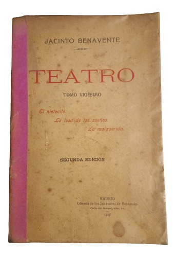 Jacinto Benavente. Teatro  (tomo Vigésimo)