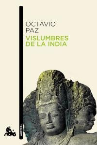 Vislumbres De La India - Octavio Paz