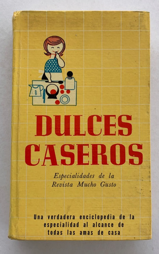 Dulces Caseros Especialidades De La Revista Mucho Gusto 1961