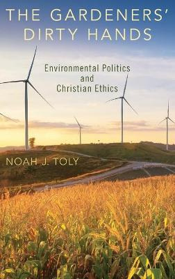 Libro The Gardeners' Dirty Hands : Environmental Politics...