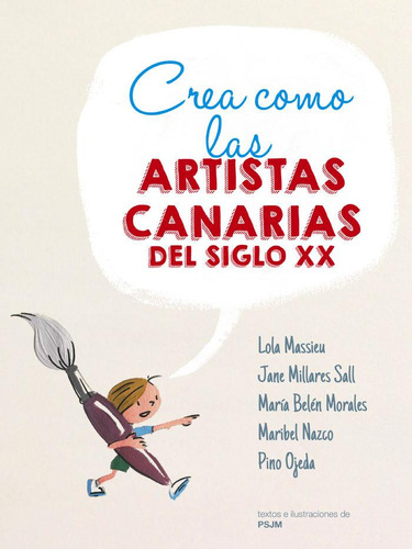 Libro: Crea Como Las Artistas Canarias Del Siglo Xx. Cynthia