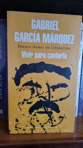 Vivir Para Contarla / Gabriel García Márquez / Random House