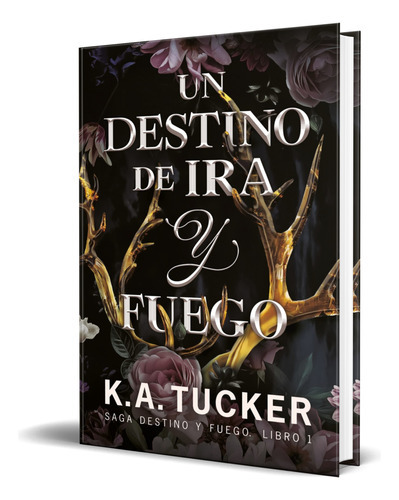 Un Destino De Ira Y Fuego, De K.a. Tucker. Editorial Tbr, Tapa Blanda En Español, 2023