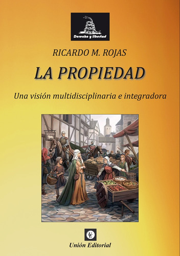 La Propiedad - Rojas, Ricardo Manuel  - *