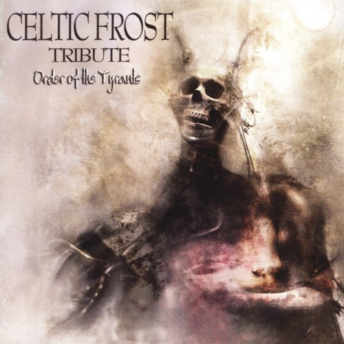 Celtic Frost Tribute - Order Of The Tyrants Cd Sellado