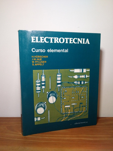 Electrotecnia Curso Elemental Hübscher Editorial Reverté 