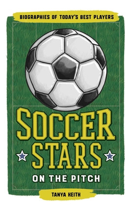 Libro Soccer Stars On The Pitch: Biographies Of Today's B...