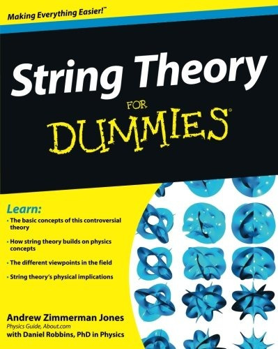 Book : String Theory For Dummies - Andrew Zimmerman Jones