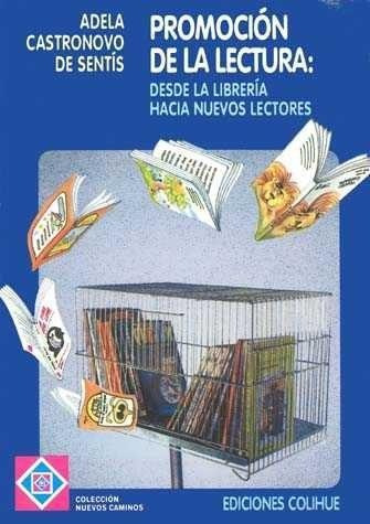 Promocion De La Lectura: Desde La Libreria Hacia Nuevos Lec.