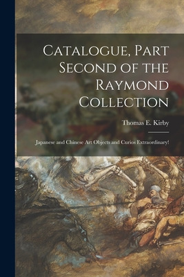 Libro Catalogue, Part Second Of The Raymond Collection: J...