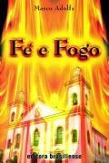 Livro Fé E Fogo Marco Adolfs