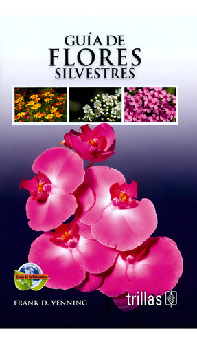 Guía De Flores Silvestres Editorial Trillas