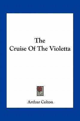 Libro The Cruise Of The Violetta - Arthur Colton