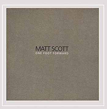 Scott Matt One Foot Forward Usa Import Cd