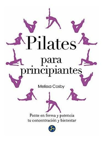 Libro Pilates Para Principiantes  De Melissa Cosby