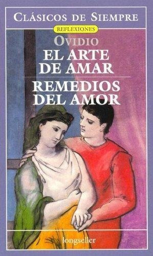 Arte De Amar, El. Remedios Del Amor