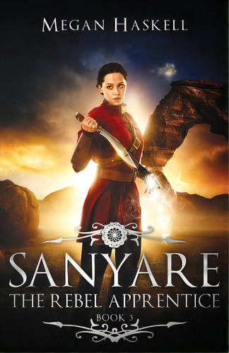 Sanyare: The Rebel Apprentice, De Haskell, Megan. Editorial Lightning Source Inc, Tapa Blanda En Inglés