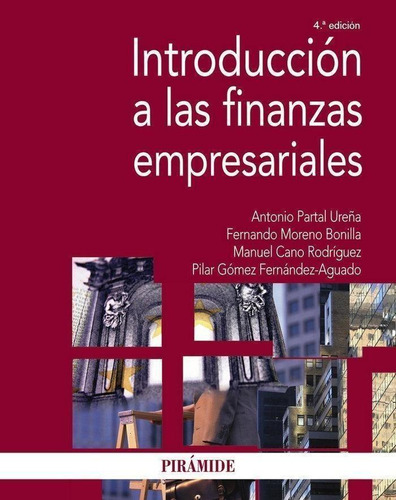 Libro: Introducción A Las Finanzas Empresariales. Partal Ure
