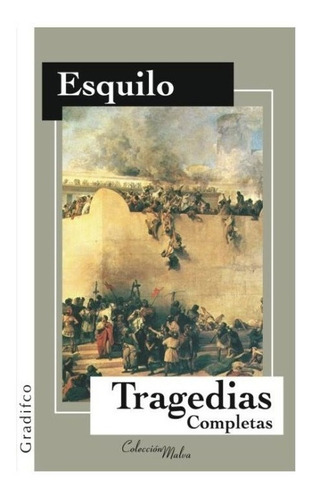 Esquilo - Tragedias Completas - Libro