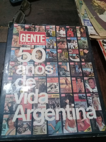 Revista ** Gente * Y La Actualidad,50 Años De Vida Argentina