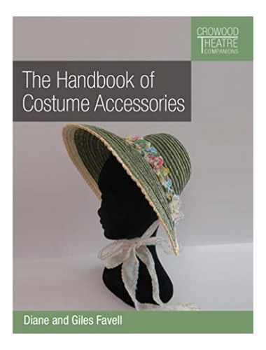 Handbook Of Costume Accessories - Giles Favell, Diane F. Eb6