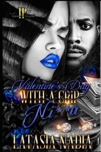 Valentines Day With A Crip Ni**a - Nadia, Latasia, de Nadia, Latasia. Editorial Independently Published en inglés