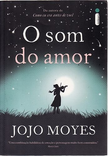 Livro Som Do Amor, O - Moyes, Jojo [2016]