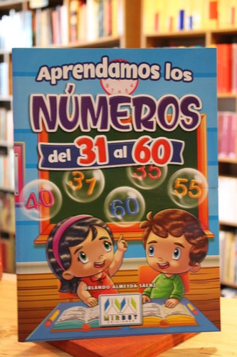 Aprendamos Los Números Del 31 Al 60 - Orlando Almeyda Sáenz