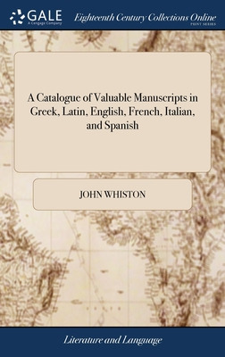 Libro A Catalogue Of Valuable Manuscripts In Greek, Latin...