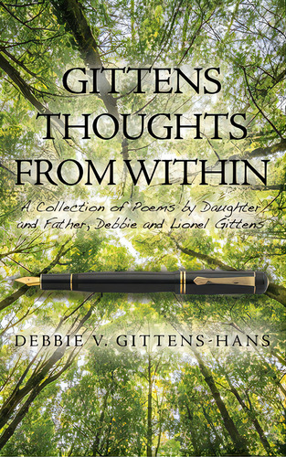 Gittens Thoughts From Within: A Collection Of Poems By Daughter And Father, Debbie And Lionel Git..., De Gittens-hans, Debbie V.. Editorial Dorrance Pub Co Inc, Tapa Dura En Inglés