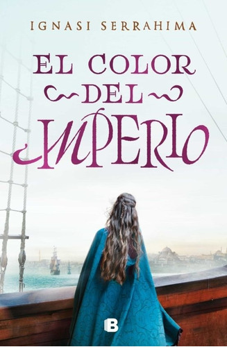 Color Del Imperio, El, De Ignasi Serrahima. Editorial Maxi B En Español